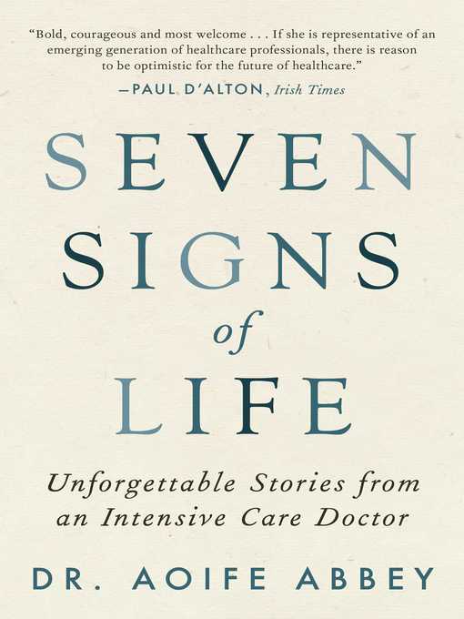 Title details for Seven Signs of Life: Unforgettable Stories from an Intensive Care Doctor by Aoife Abbey - Wait list
